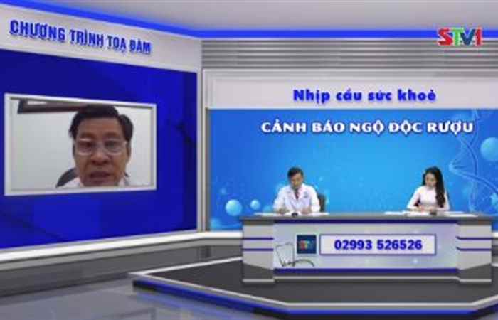 Chương trình tọa đàm: Cảnh báo ngộ độc rượu  (12-08-2022)